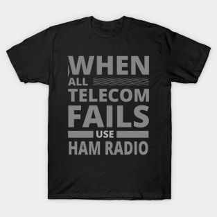 Ham Radio Operator Never Let You Down T-Shirt